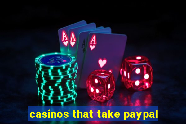 casinos that take paypal